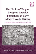 The Limits of Empire: European Imperial Formations in Early Modern World History: Essay in Honor of Geoffrey Parker