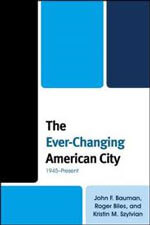 The Ever-Changing American City:  1945-Present