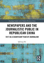 Newspapers and the Journalistic Public in Republican China: 1917 as a Significant Year of Journalism